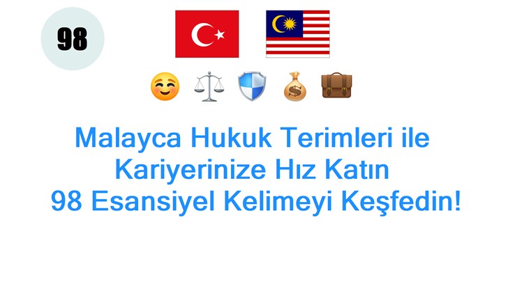 Malayca Hukuk Terimleri ile Kariyerinize Hız Katın: 98 Esansiyel Kelimeyi Keşfedin!